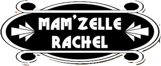 Mam'zelle Rachel Mam'zelle Rachel